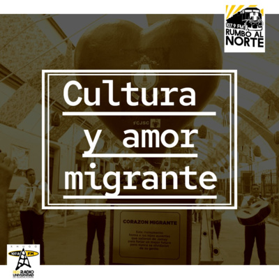 15. Cultura y amor migrante episode artwork