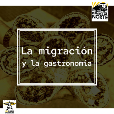 16. La migración y la gastronomía episode artwork