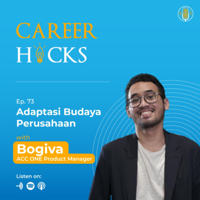#CAREERHACKS with Bogiva (ACC ONE Product Manager): Tips Beradaptasi Dengan Budaya Perusahaan
