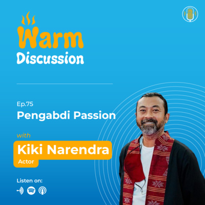 Pengabdi Passion - #WARMDISCUSSION With Kiki Narendra