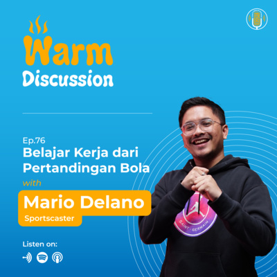 Belajar Kerja dari Pertandingan Bola - #WARMDISCUSSION With Mario Delano
