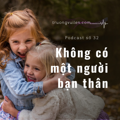 [Night] Không có một người bạn thân #32