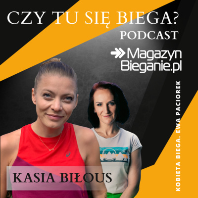 CZY TU SIĘ BIEGA? Podcast o dobrym życiu