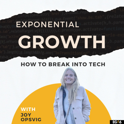 Exponential Growth - How to Break Into Tech