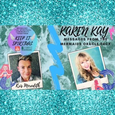 Karen Kay // Open Your Heart to the Messages from the Mermaids