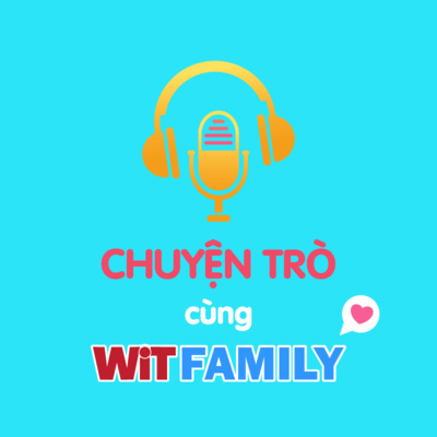 WiT Family #1: Chuỗi 21 ngày "Kiến tạo gia đình ước mơ"