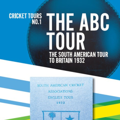 The ABC Tour: The South American tour to Britain 1932 The ABC Tour: The South American tour to Britain 1932