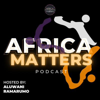 The Africa Matters Podcast