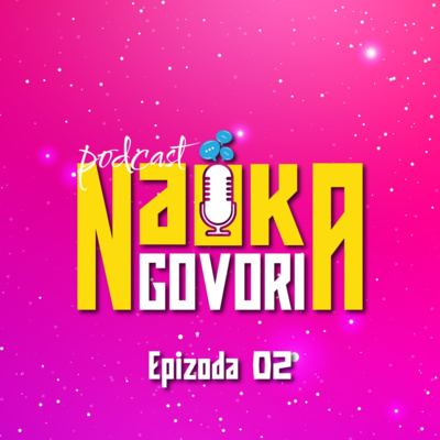 Podkast Nauka govori - epizoda 2