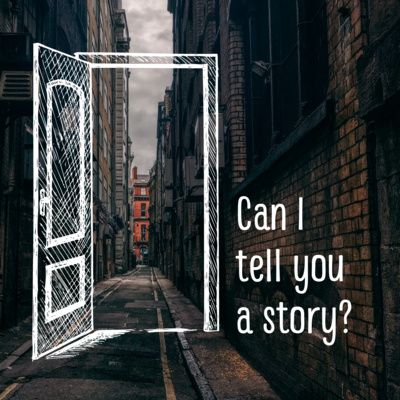Can I tell you a story?