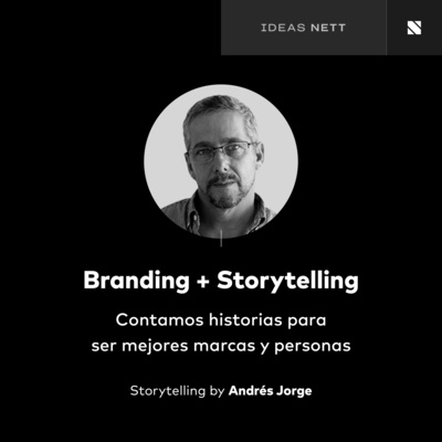 Branding: storytelling para ser mejores marcas y personas