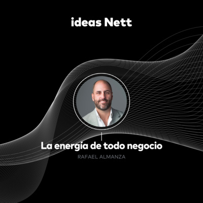 La energía de todo negocio - Rafael Almanza