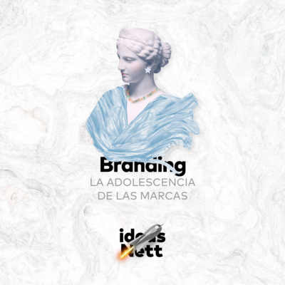 Branding: la adolescencia de las marcas