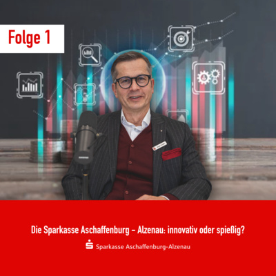 #1 I Die Sparkasse Aschaffenburg-Alzenau: innovativ oder spießig? #1 I Die Sparkasse Aschaffenburg-Alzenau: innovativ oder spießig?