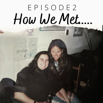 EP 2: How we met then almost burned down the condo