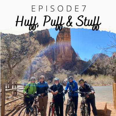 EP 7: Team Huff, Puff and Stuff