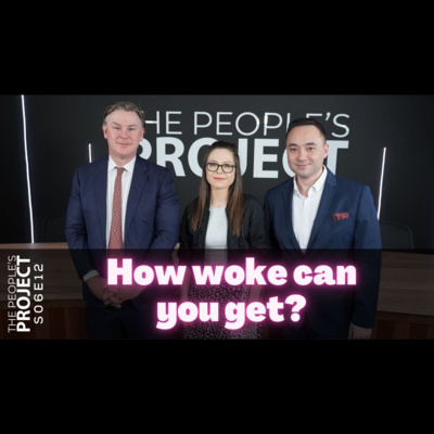 The People's Project Season 6 Episode 12: How Woke Can You Get? episode artwork