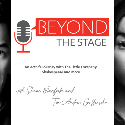 Season 2 | Episode 1: Shane and Tia's Journey with The Little Company, Shakespeare and More