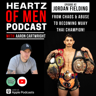 Ep 2: FROM CHAOS & ABUSE TO BECOMING MUAY THAI CHAMPION w Jordan Fielding