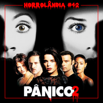 Horrolândia 42 | Pânico 2 episode artwork