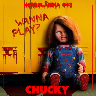 Horrolândia 43 | Chucky episode artwork