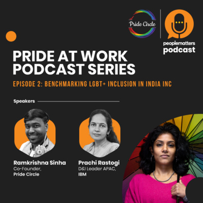 Pride At Work E02: Benchmarking LGBT+ inclusion in India Inc