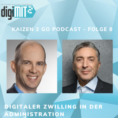 DigiMit² Podcast - Folge 8 - DigiMit² presents: Kaizen 2 go – Digitaler Zwilling in der Administration