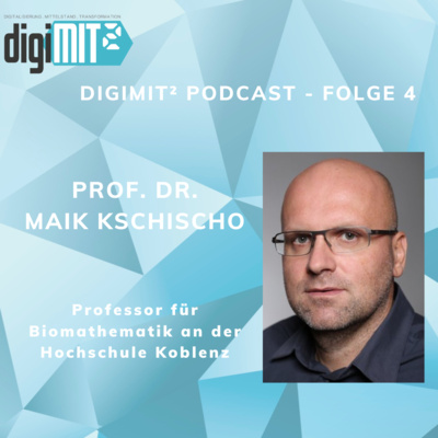 DigiMit² Podcast - Folge 4 - Prof. Dr. Maik Kschischo