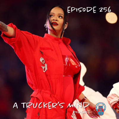 A Trucker's Mind Podcast Episode 256 | "Ri Ri"  episode artwork