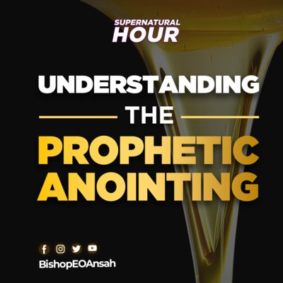 Supernatural Hour with Bishop Dr EO Ansah
