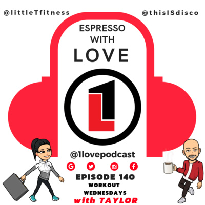 Episode 140 - Espresso With LOVE - @1lovepodcast