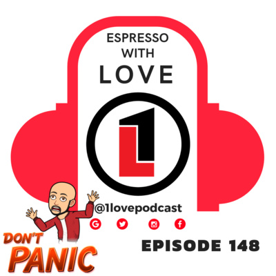 Episode 148 - Espresso With LOVE - @1lovepodcast