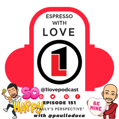 Episode 151 - Espresso With LOVE - @1lovepodcast