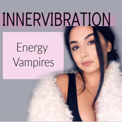 4- What are Energy Vampires?