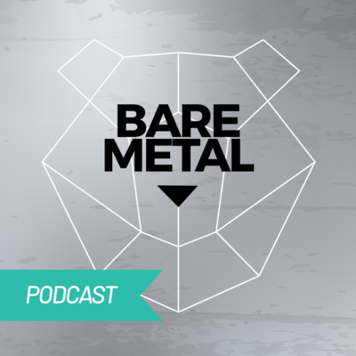Bare Metal Podcast