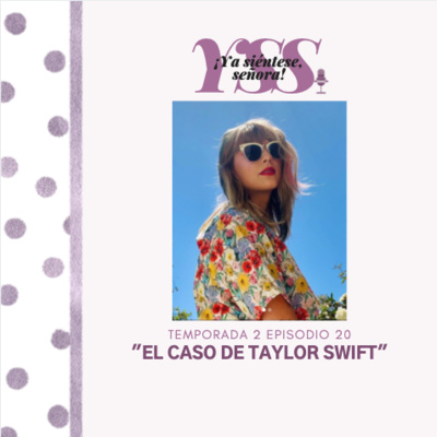 El caso de Taylor Swift | S02E20