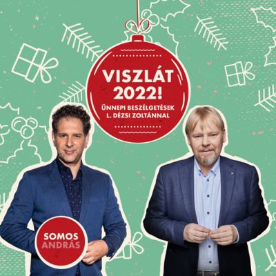 Somos András, akit lehetetlen felbosszantani | Viszlát 2022!