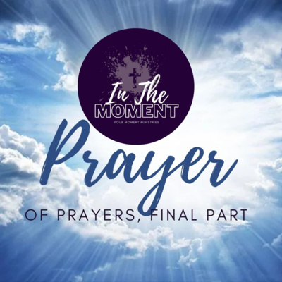 Prayer of Prayers, Part 5 episode artwork