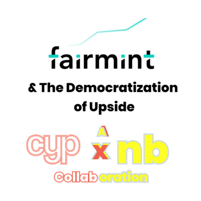Fairmint & the Democratization of Upside