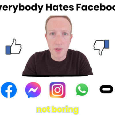 Everybody Hates Facebook