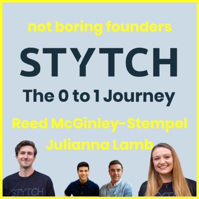 Not Boring Founders: Reed McGinley-Stempel & Julianna Lamb, Stytch