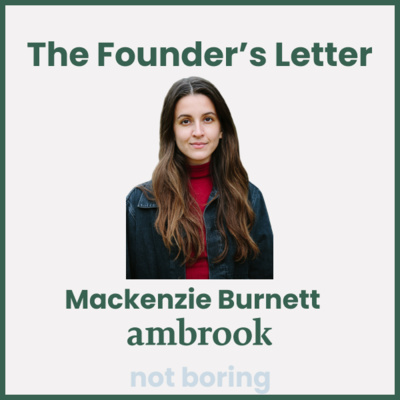 The Founder's Letter: Mackenzie Burnett, Ambrook