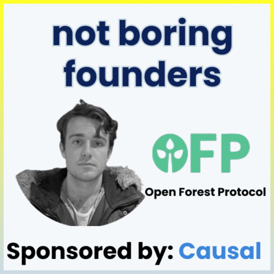 Not Boring Founders: Michael Kelly, Open Forest Protocol.