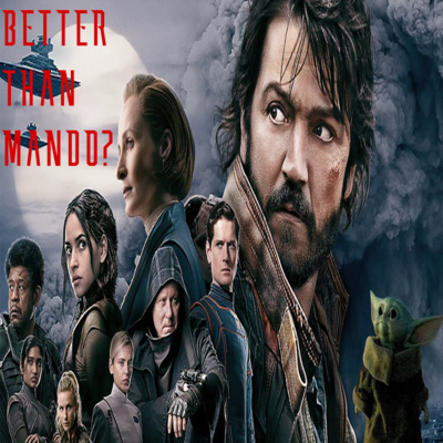 #17 - Why Andor Is Better Than The Mandalorian episode artwork