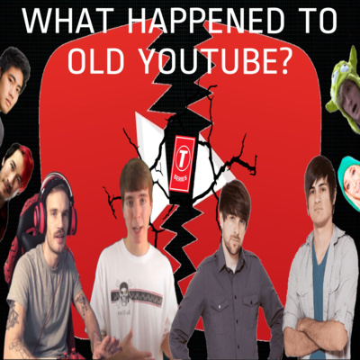 #19 - Why You Miss The Old YouTube episode artwork