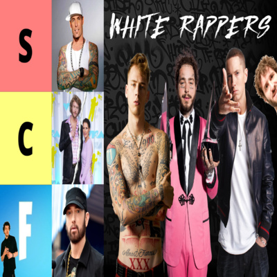 #20 - The Definitive White Rappers Tier List episode artwork
