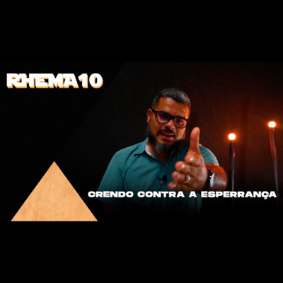 RHEMA10 #001 - Crendo contra a esperança episode artwork
