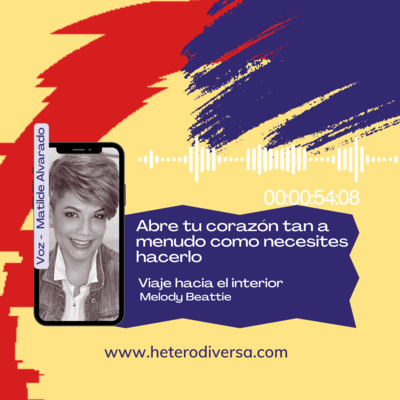 Abre tu corazón tan a menudo como necesites hacerlo