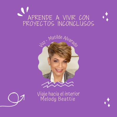 Aprende a vivir con proyectos inconclusos