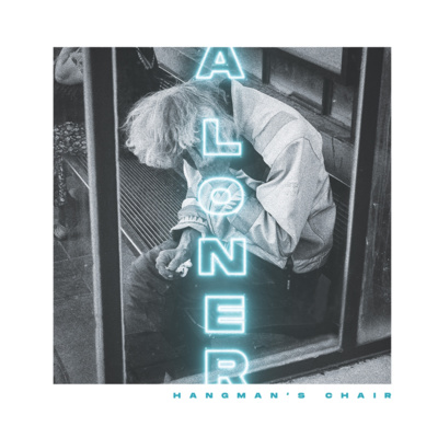  ALBUM REVIEW: Hangman’s Chair – A Loner episode artwork